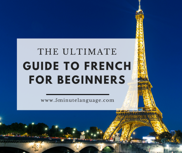the ultimate guide to French for beginners