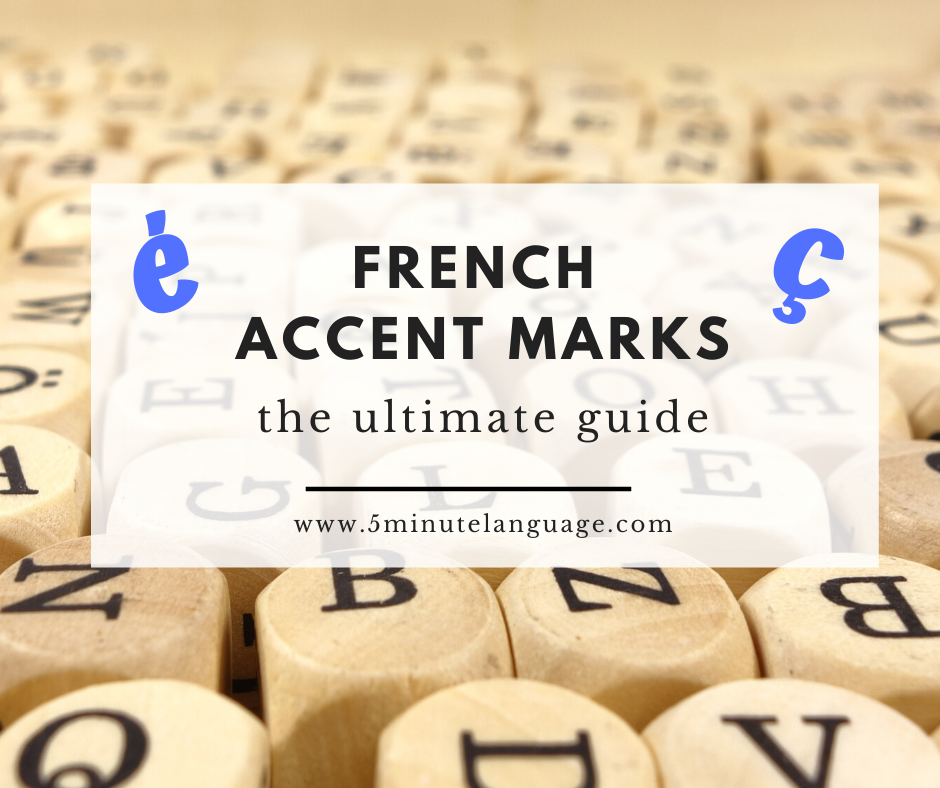 French alphabet: the ultimate guide to French accent marks
