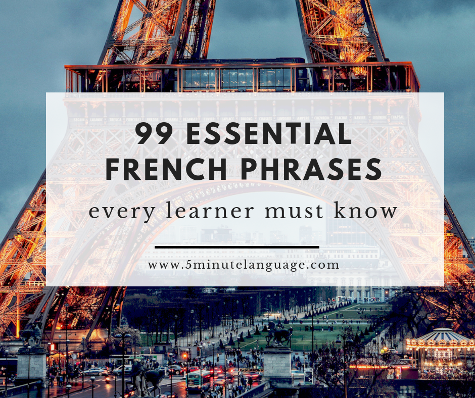 99 essential and most common French phrases every French learner must know