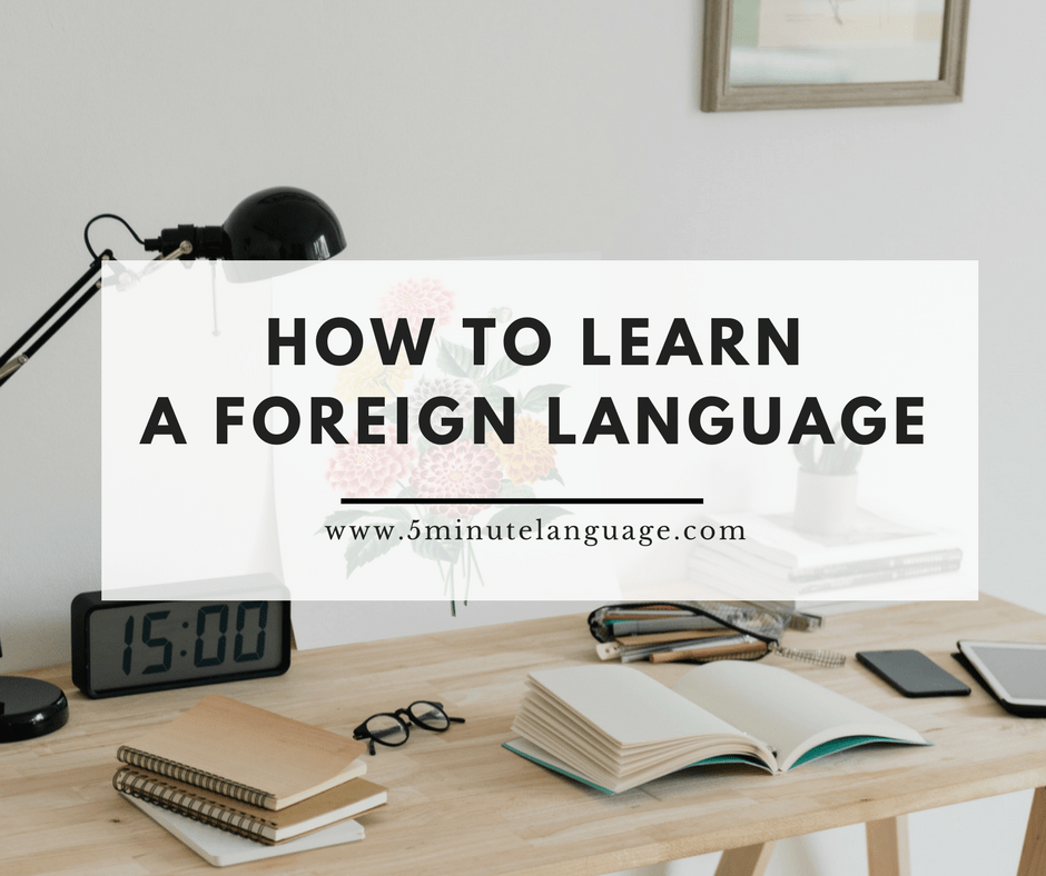 how to learn a foreign language